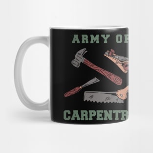 ARMY OF CARPENTRY Mug